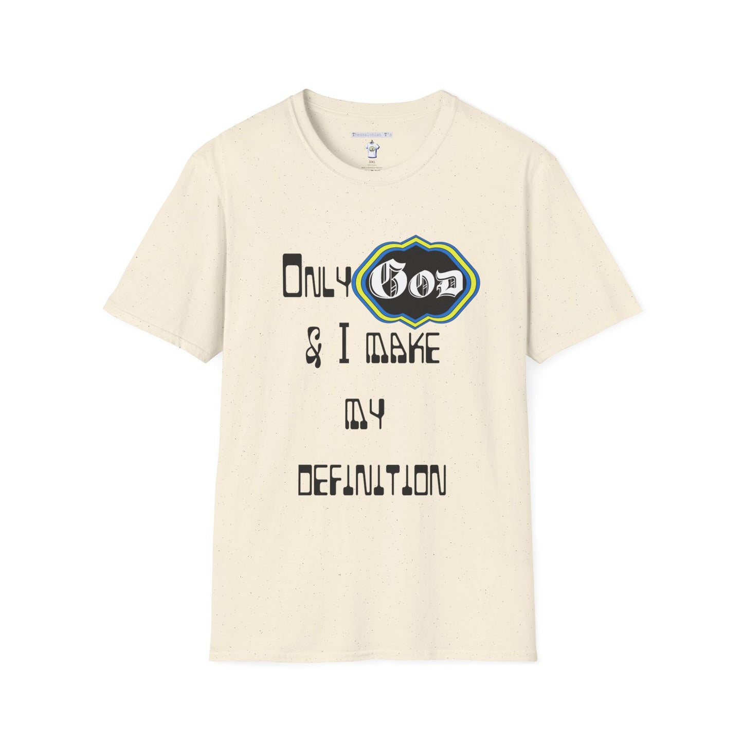 God and I define me T-Shirt