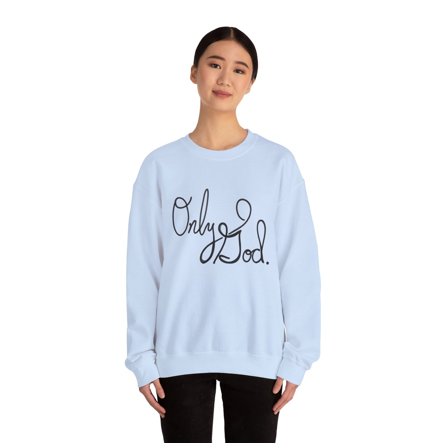 Only God, Sweatshirt