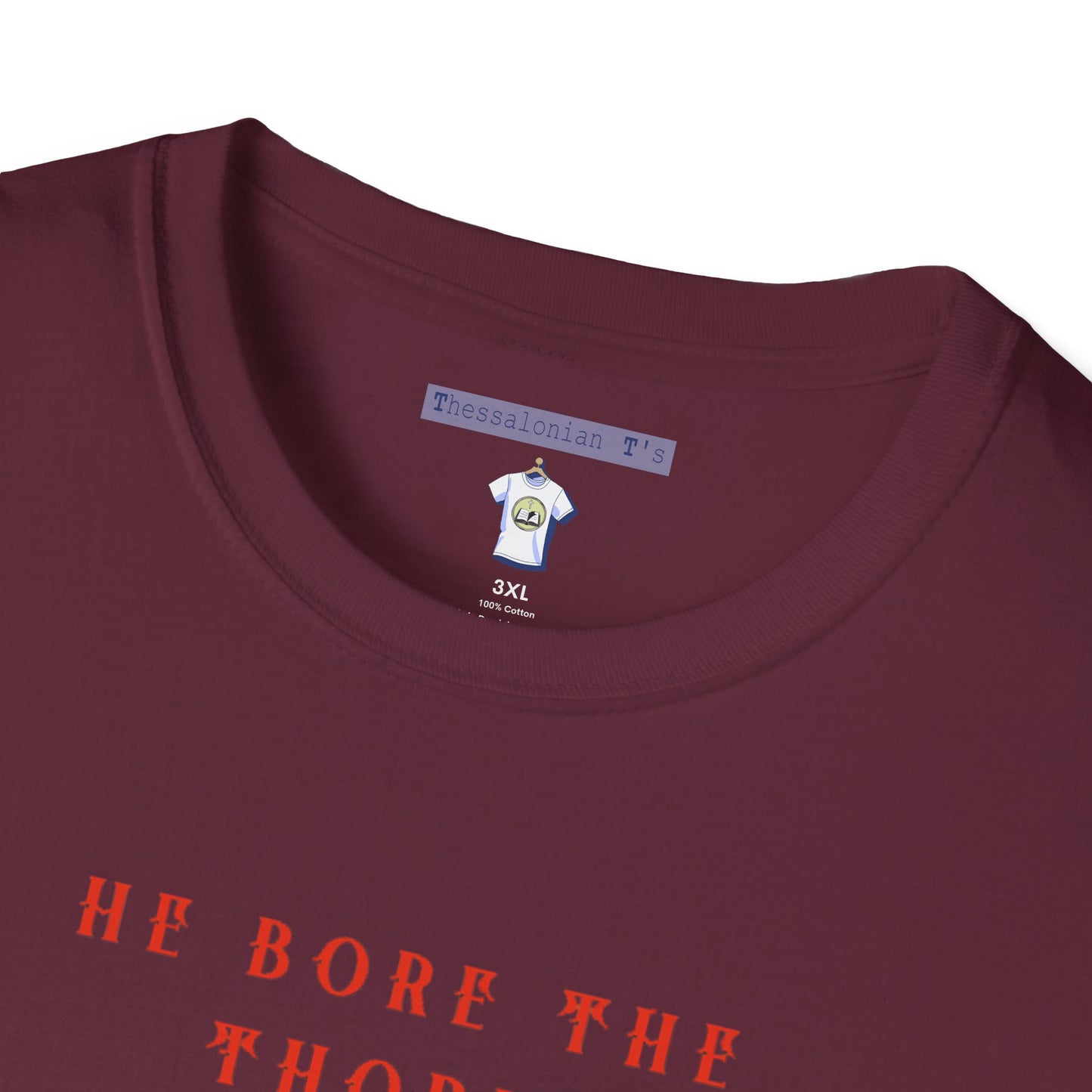 He bore the thorns, T-Shirt