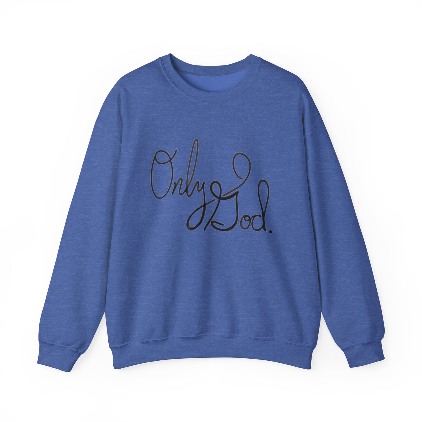 Only God, Sweatshirt