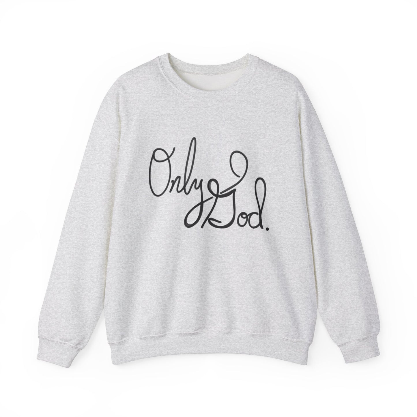 Only God, Sweatshirt