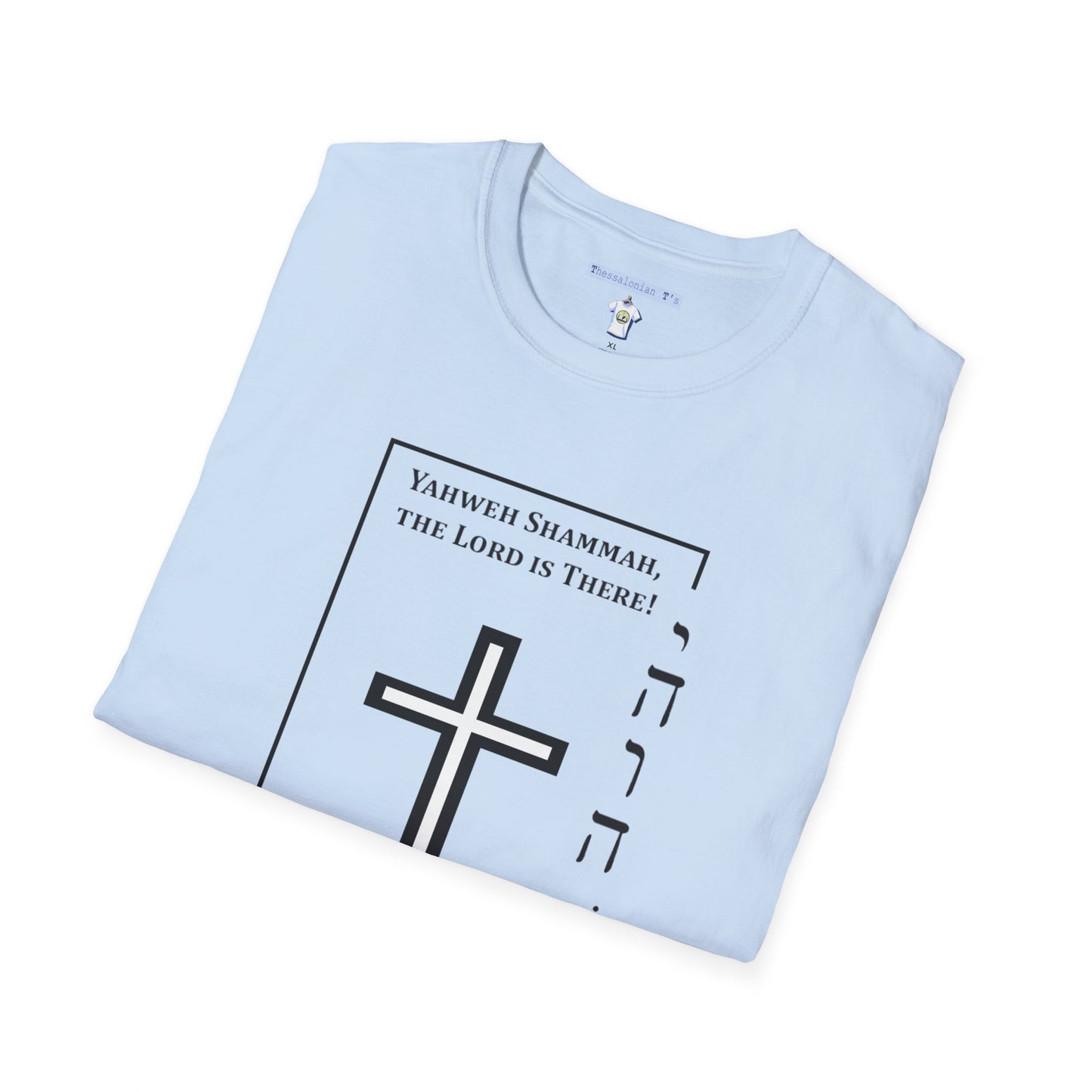 The Lord is there, Hebrew T-Shirt