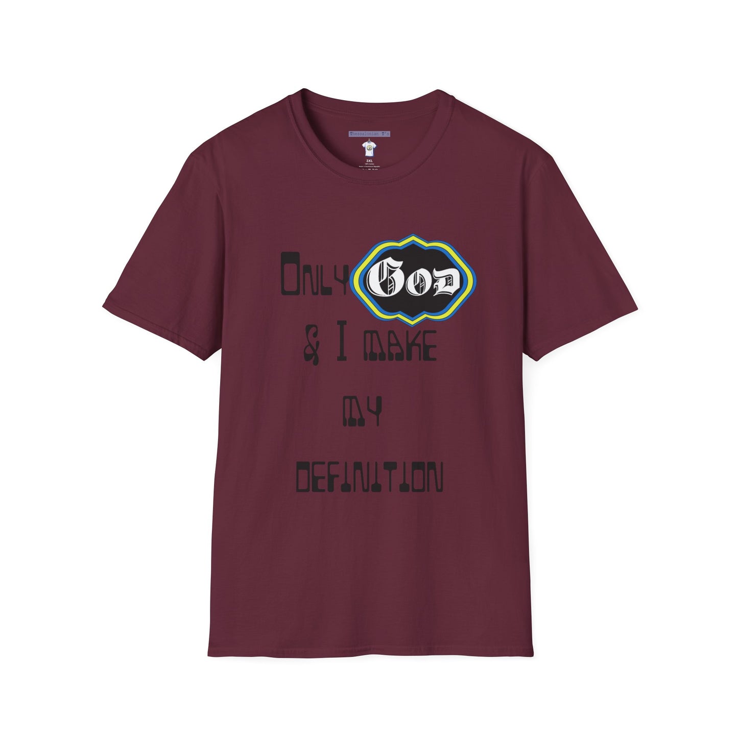 God and I define me T-Shirt