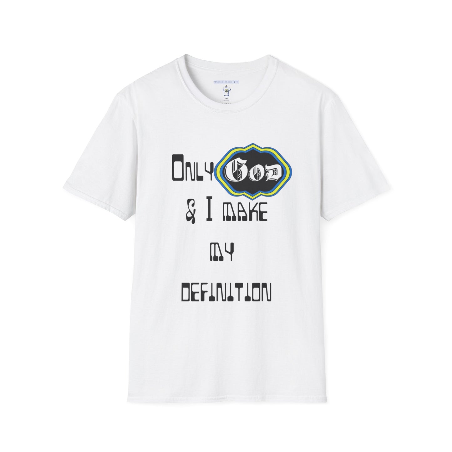 God and I define me T-Shirt