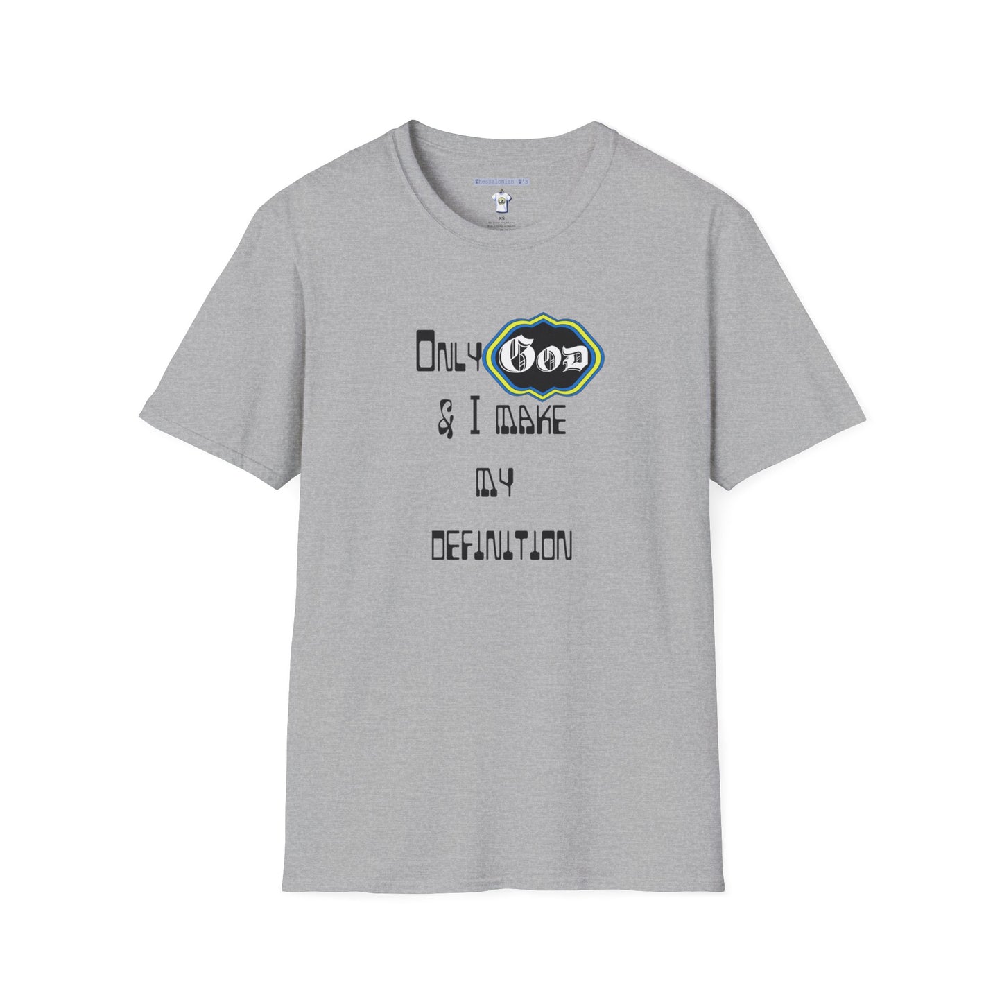 God and I define me T-Shirt