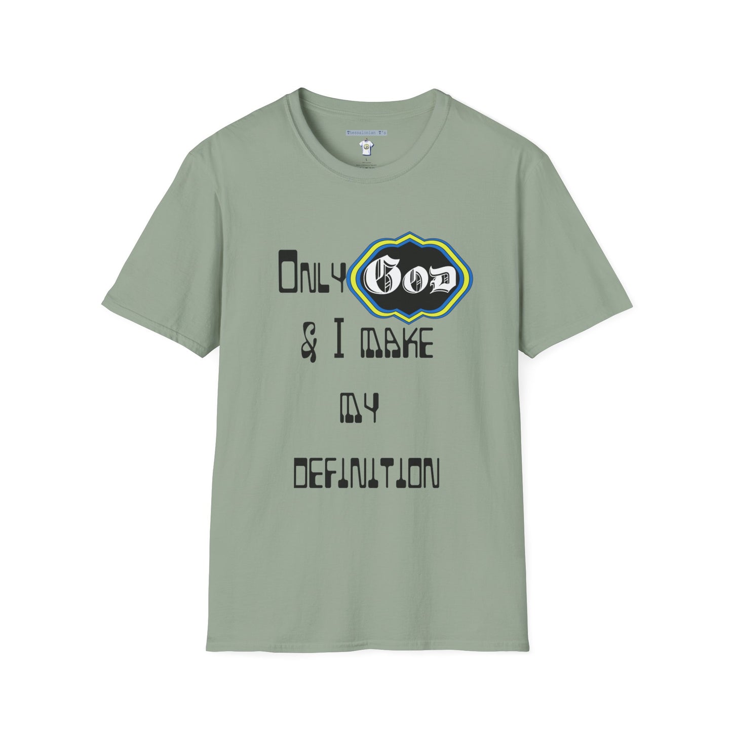 God and I define me T-Shirt