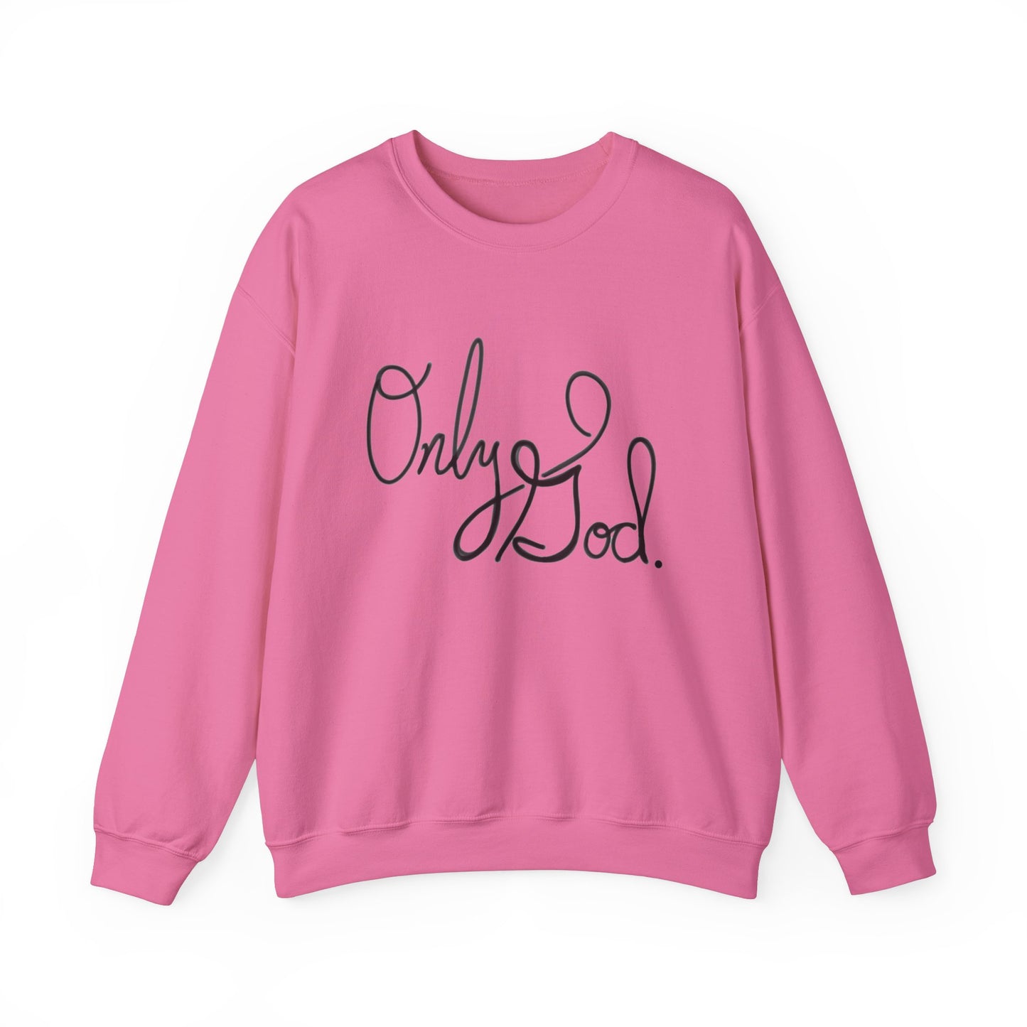 Only God, Sweatshirt