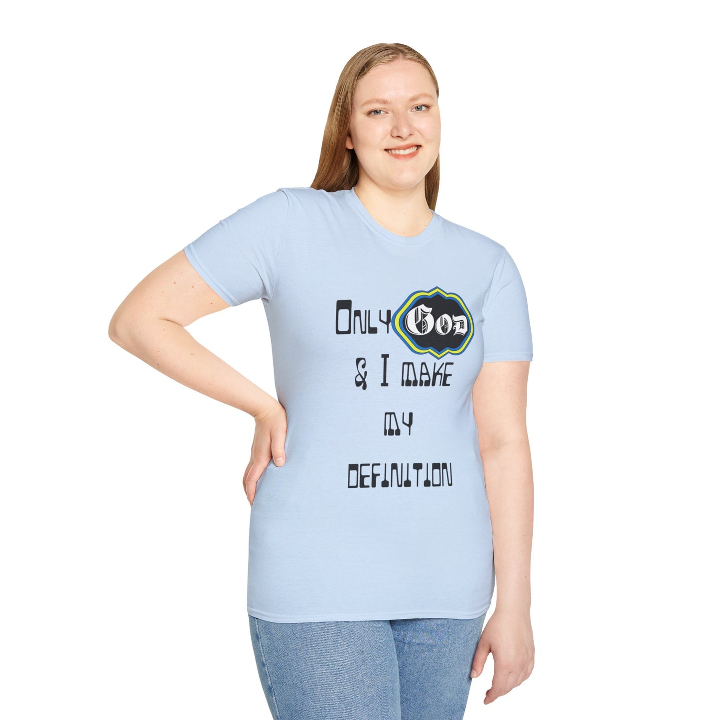 God and I define me T-Shirt