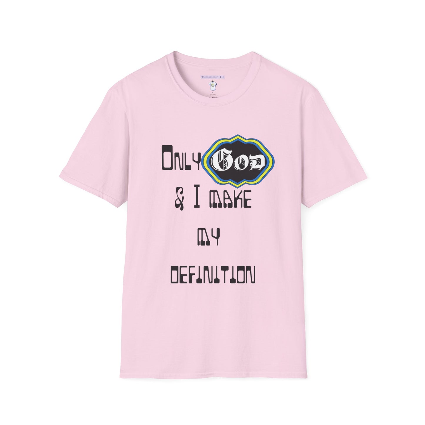 God and I define me T-Shirt