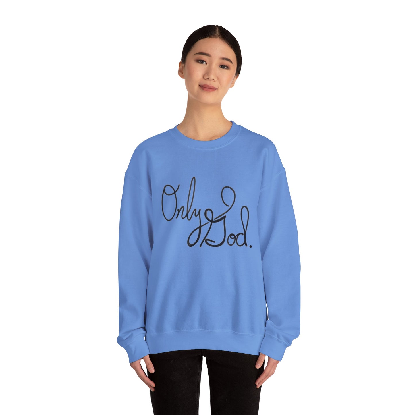 Only God, Sweatshirt